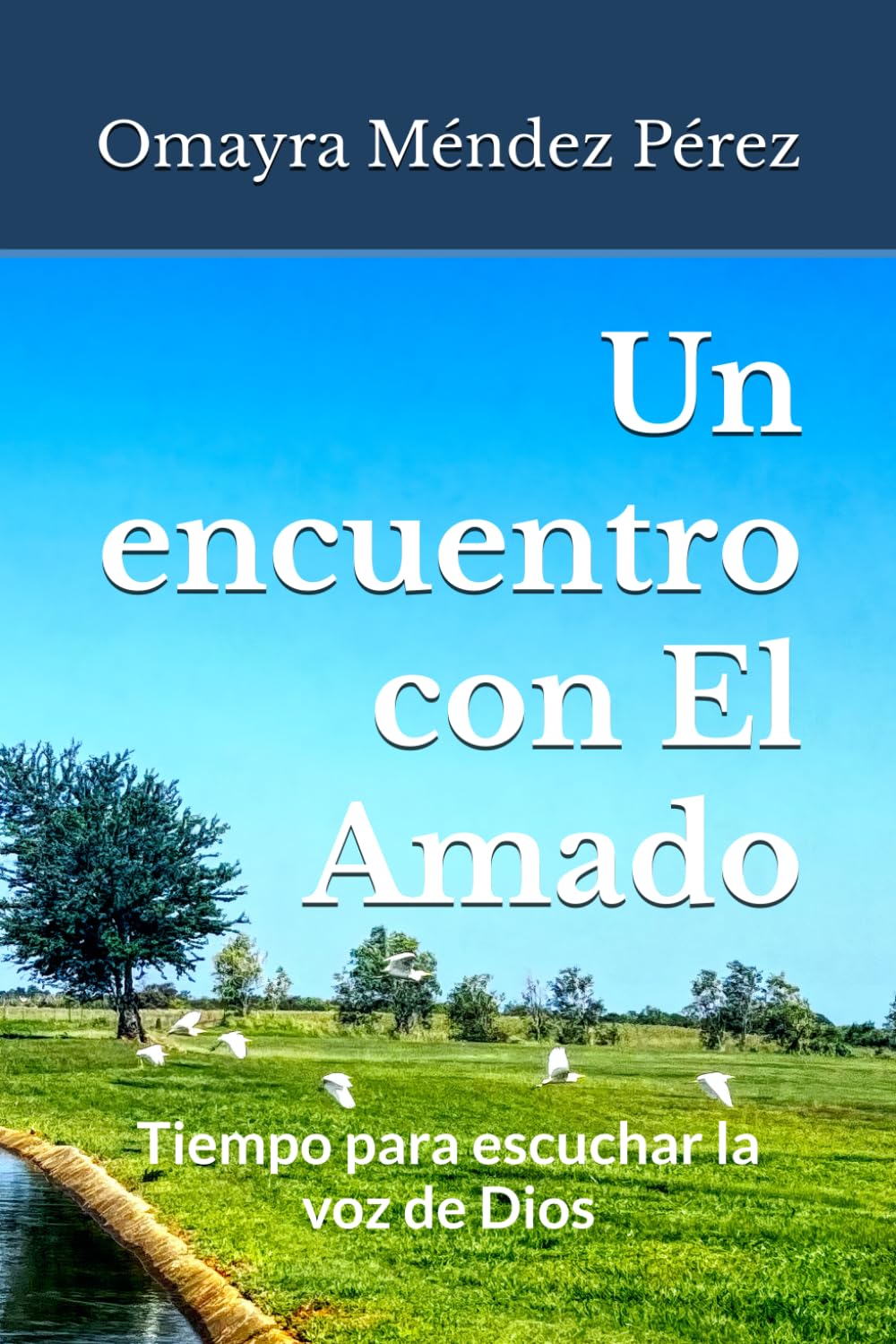 Un encuentro con El Amado: Tiempo para escuchar la voz de Dios